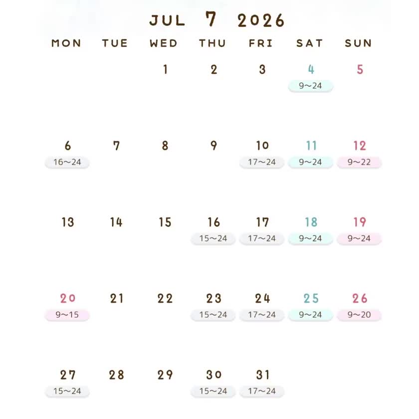 🌻　7月のシフト


7/4（土）9時〜24時

7/6（月）16時〜24時

7/10（金）17時〜24時

7/11（土）9時〜24時

7/12（日）9時〜22時

7/16（木）15時〜24時

7/17（金）17時〜24時

7/18（土）9時〜24時

7/19（日）9時〜24時

7/20（月祝）9時〜15時

7/23（木）15時〜24時

7/24（金）17時〜24時

7/25（土）9時〜24時

7/26（日）9時〜20時

7/27（月）15時〜24時

7/30（木）15時〜24時

7/31（金）17時〜24時



🌷ヒメ予約について

・候補日

・時間（○時〜○時のように少し幅をいただけると嬉しいです）

・何分コースか

・ご予約名

・会員番号

を添えてトークください☺️



またお店のご利用が初めての方(会員番号がない方)は予約確認のお電話をお店にしてからのご予約確定となるため

・お電話番号

のご記載もあわせてお願いします☺️



なお初回でキャンセルがあった場合、次回以降は姫予約ではなくお店への直接予約での対応となります。